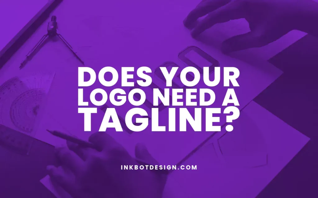 Does Your Logo Need A Tagline 2024
