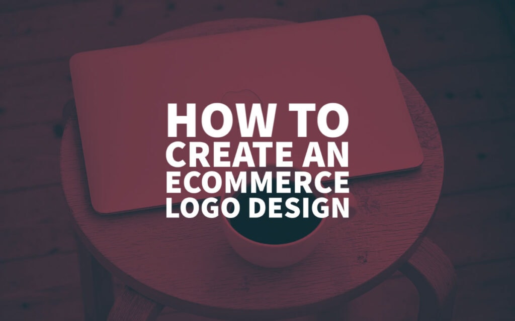 How To Create An ECommerce Logo Design In 2022