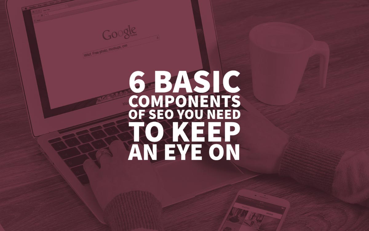 Basic Components Of Seo In 2021