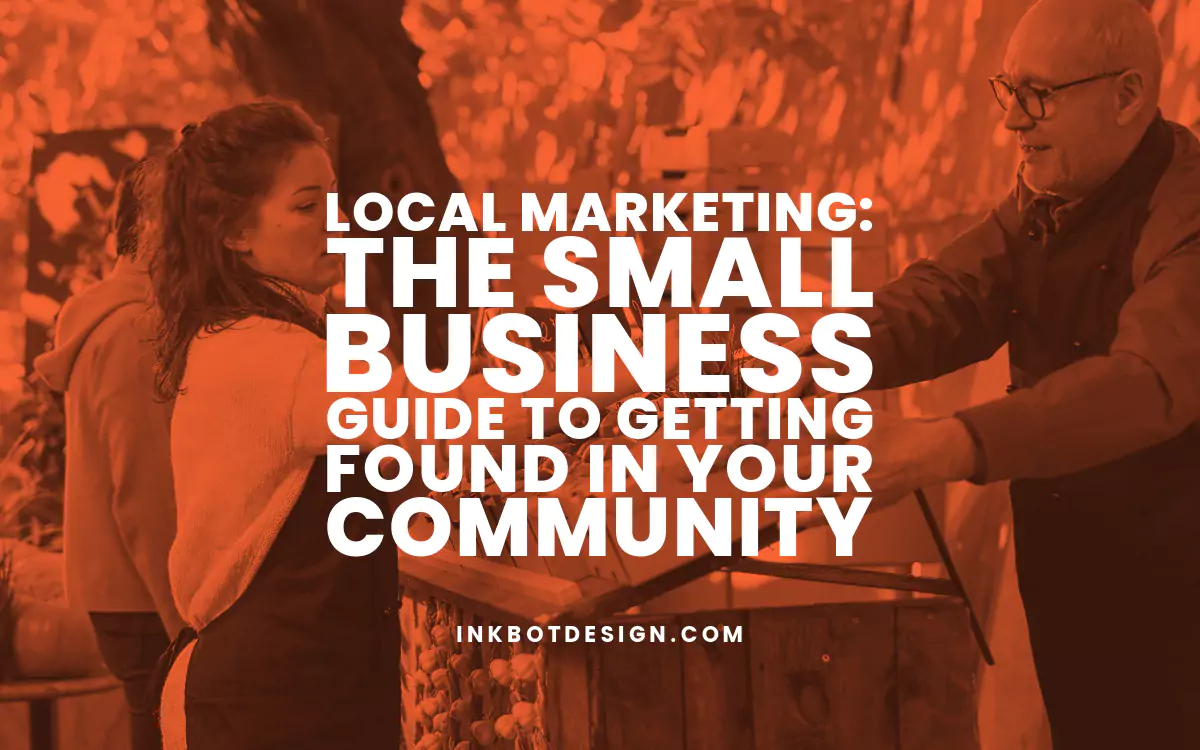 Local Marketing: The Small Business Guide to Getting Found in Your Community