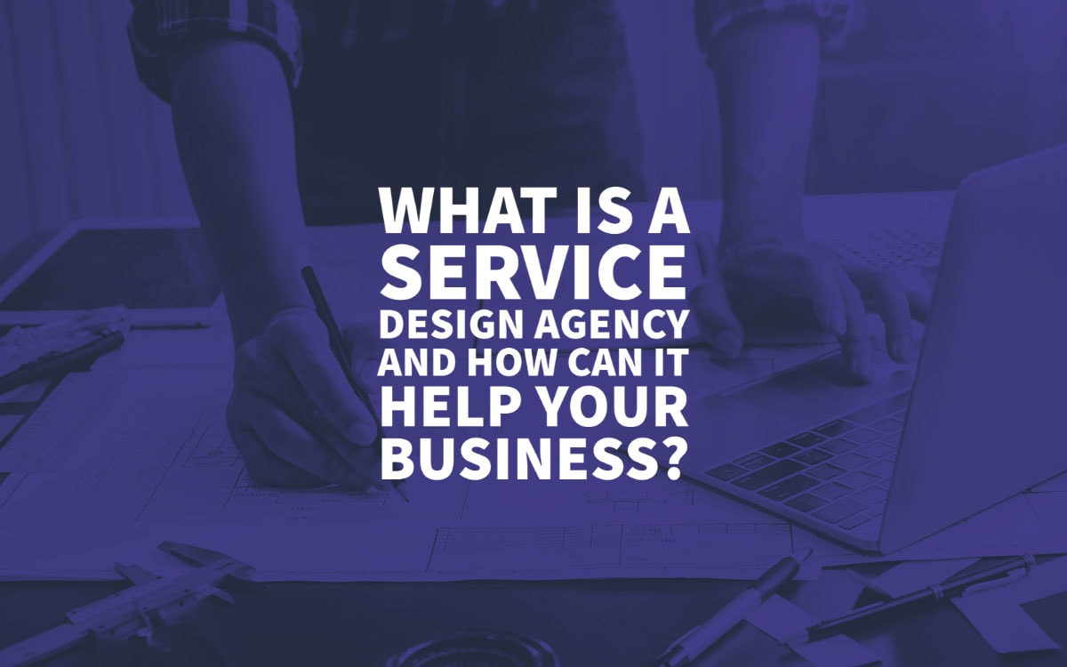What Is A Service Design Agency