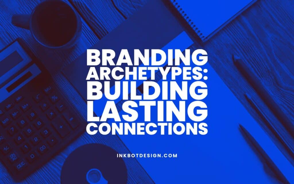 12 Branding Archetypes Guide For Brands