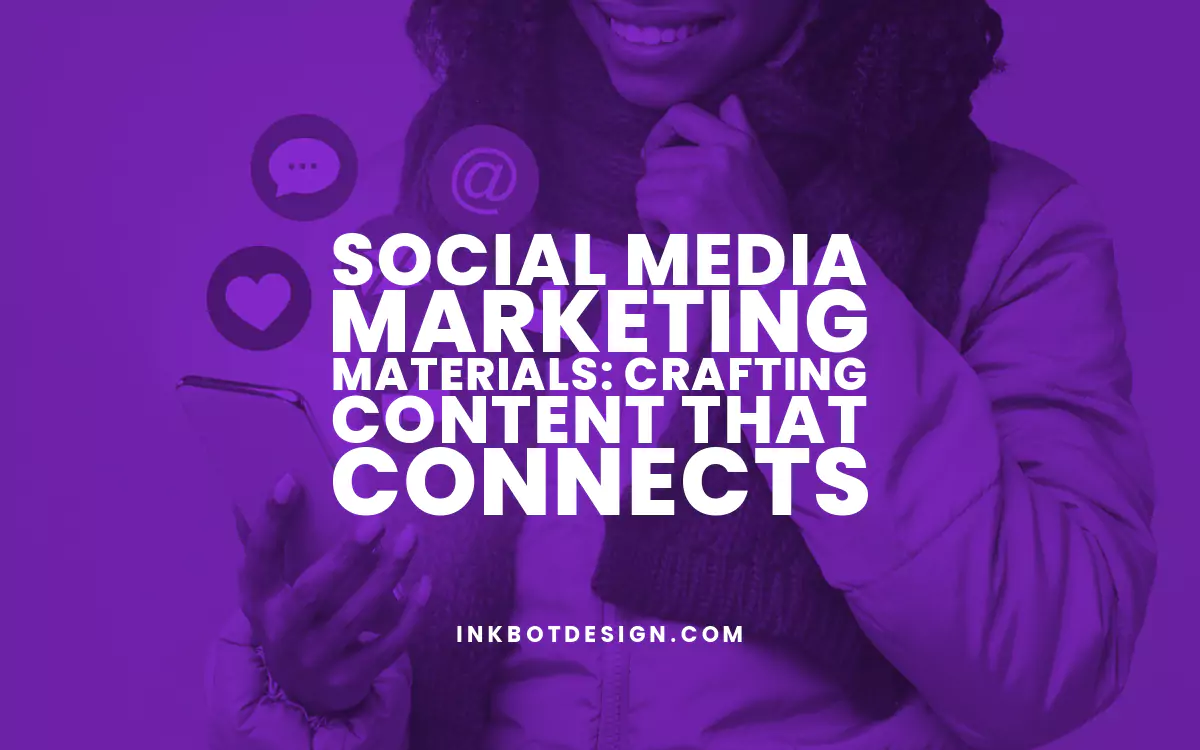 Social Media Marketing Materials Crafting Social Media Marketing Materials 2024