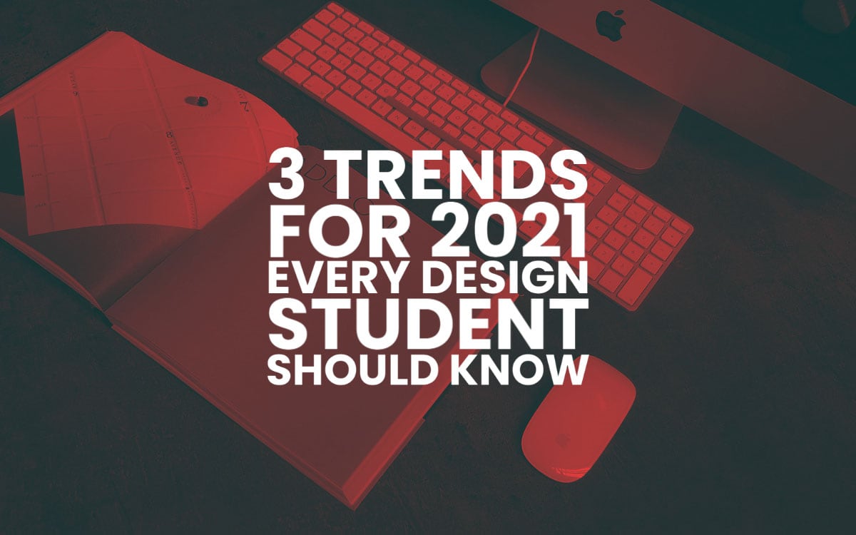 Design Trends 2021 Students