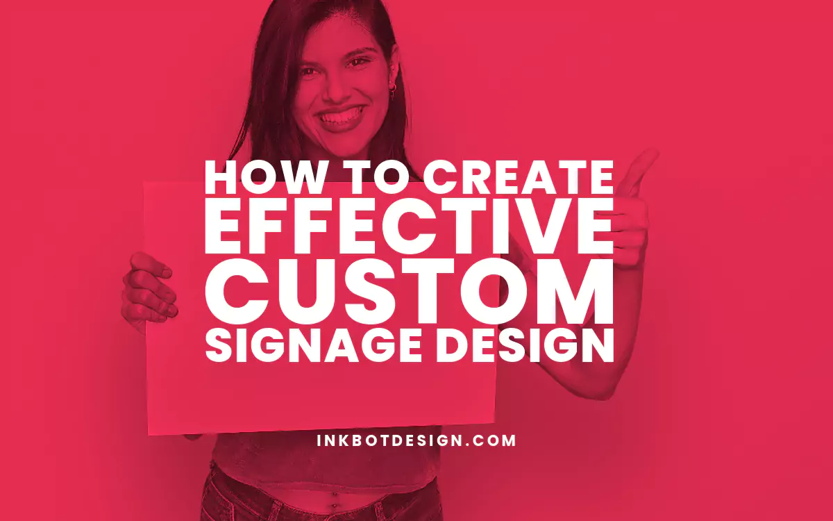 How To Create Effective Custom Signage Design In 2024