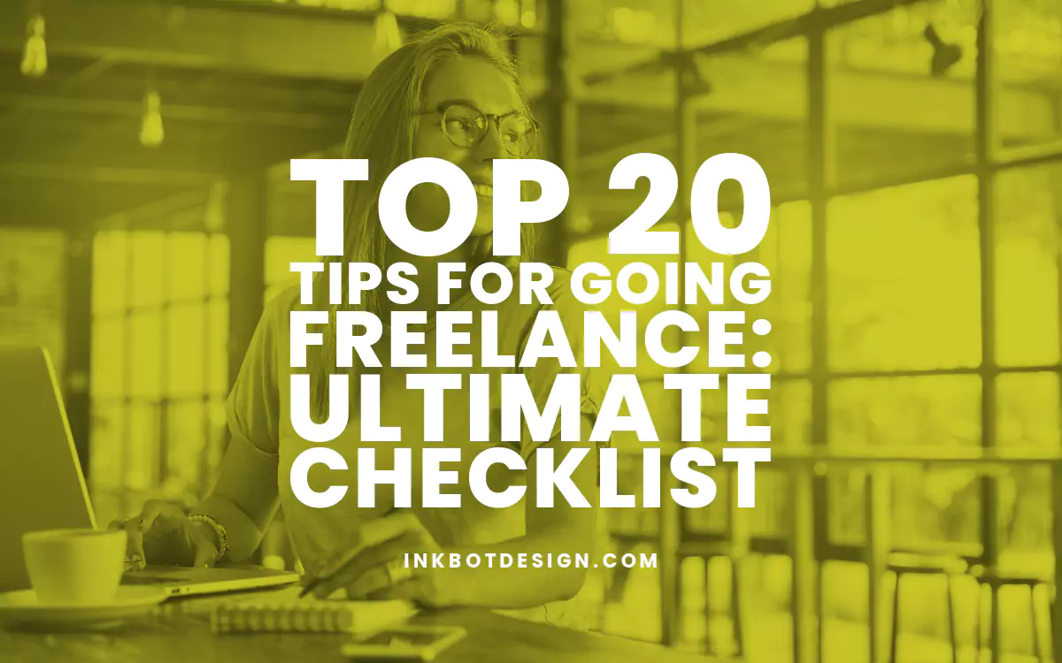 Top 20 Tips For Going Freelance: Ultimate Checklist In 2024