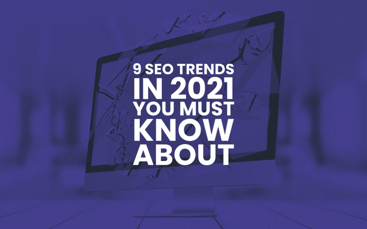 Top Seo Trends In 2021