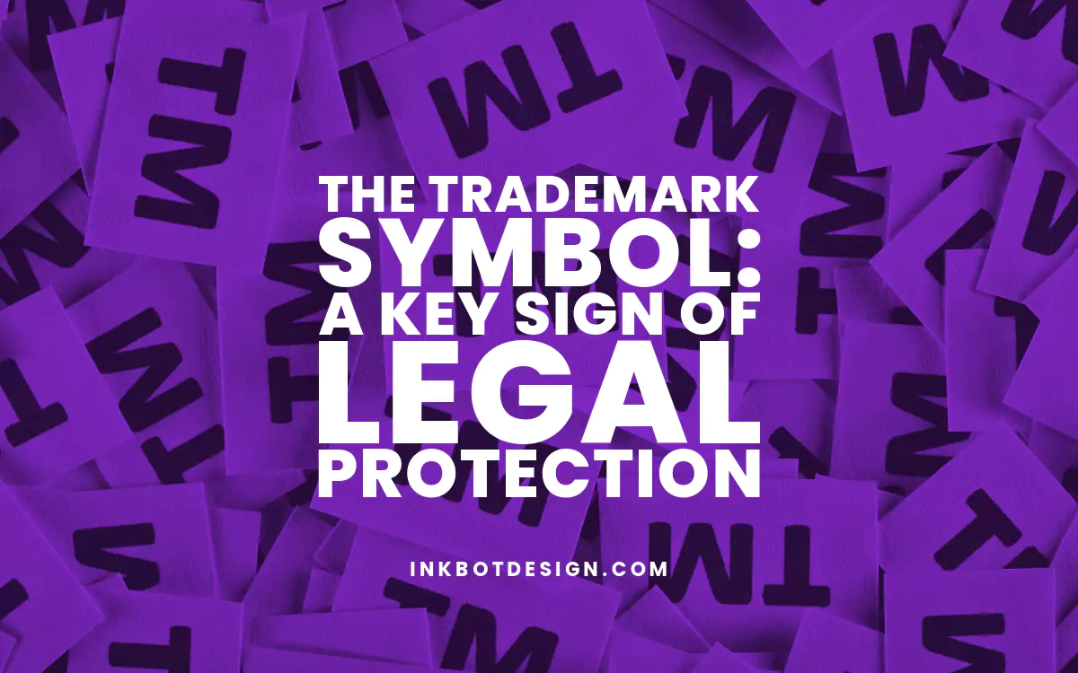 Trademark Symbol Trademark Symbol Legal Protection Guide 2024