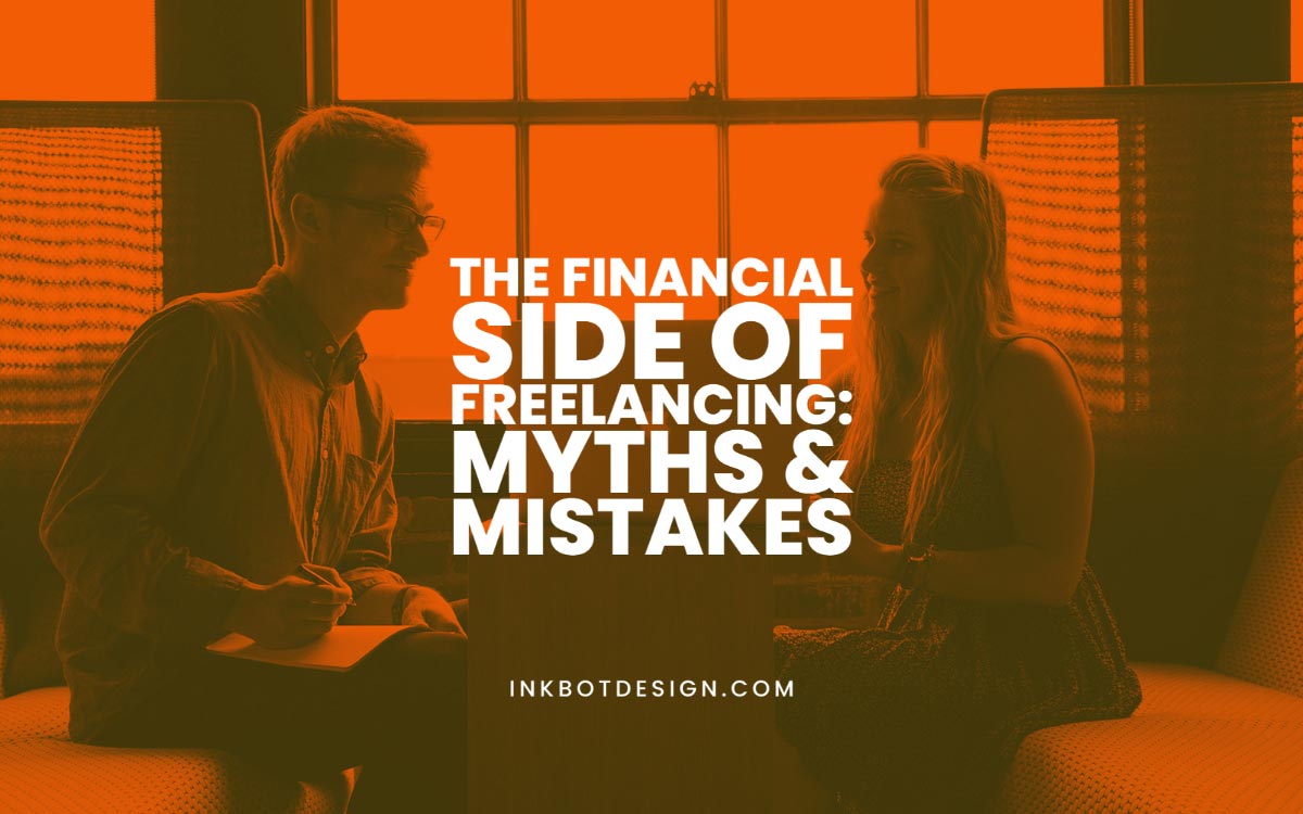 Financial Side Of Freelancing Myths Mistakes
