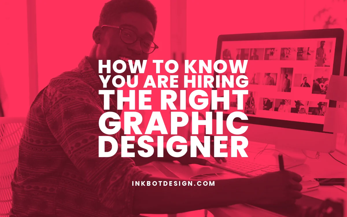 Right Graphic Designer Hiring The Right Graphic Designer 2024 2025