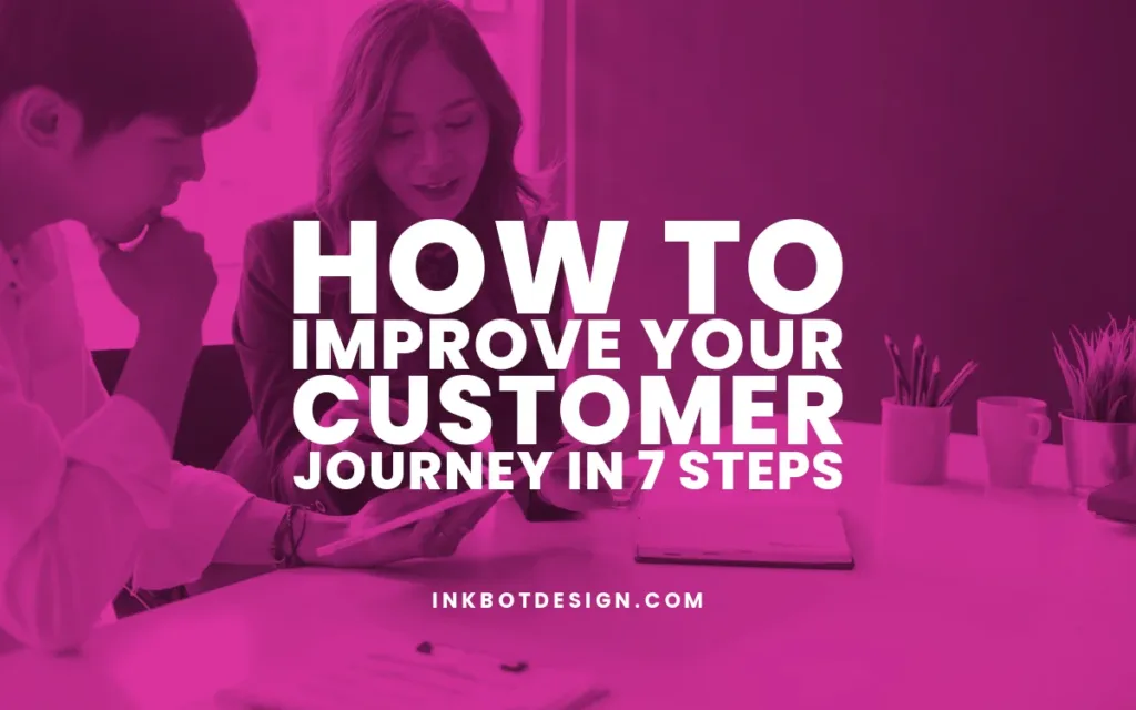 How To Improve Your Customer Journey 2024 2025