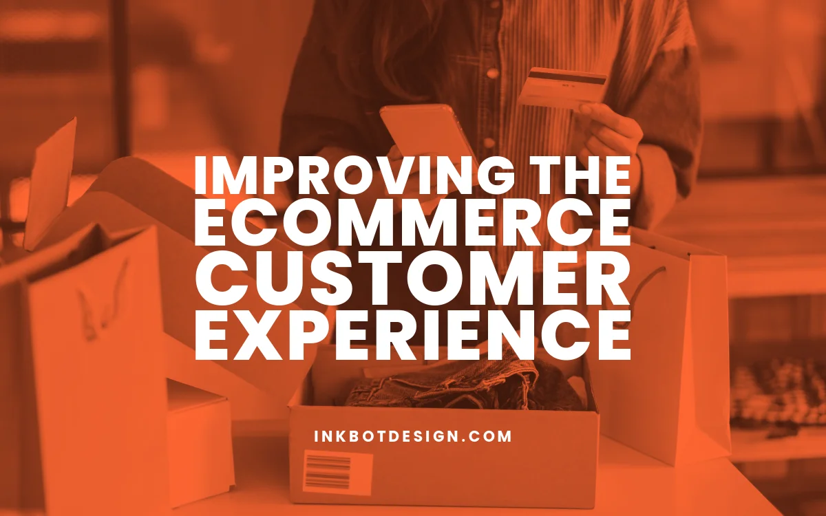 Improving The Ecommerce Customer Experience In 2024   Improving Ecommerce Customer Experience 2024 2025.webp