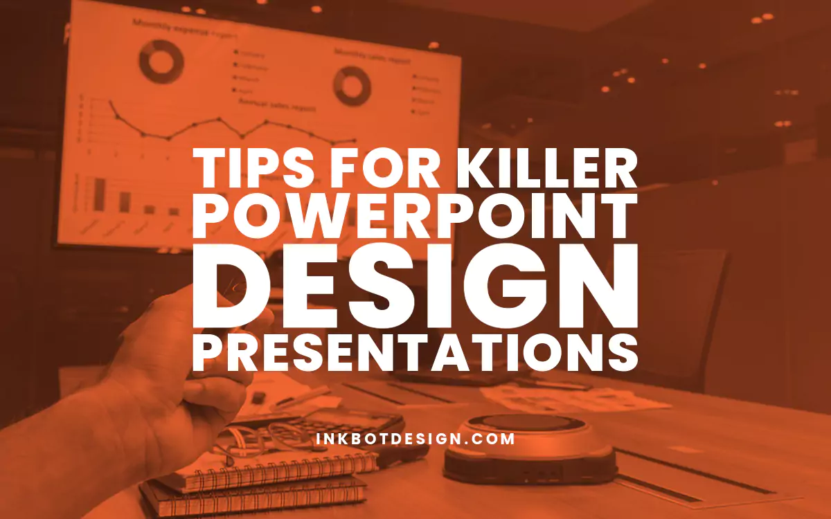 Tips For Killer PowerPoint Design Presentations In 2025