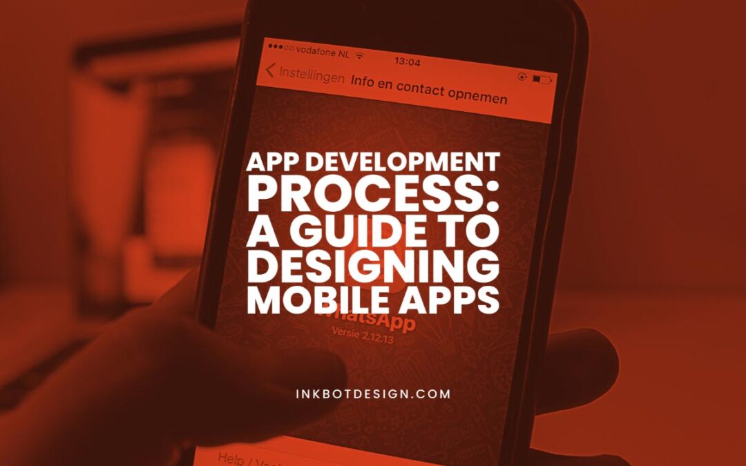 App Development Process Designing Mobile Apps