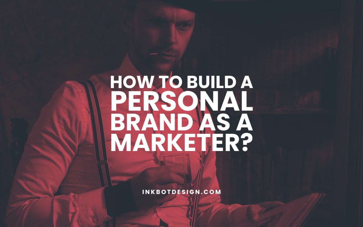 How To Build A Personal Brand Marketer