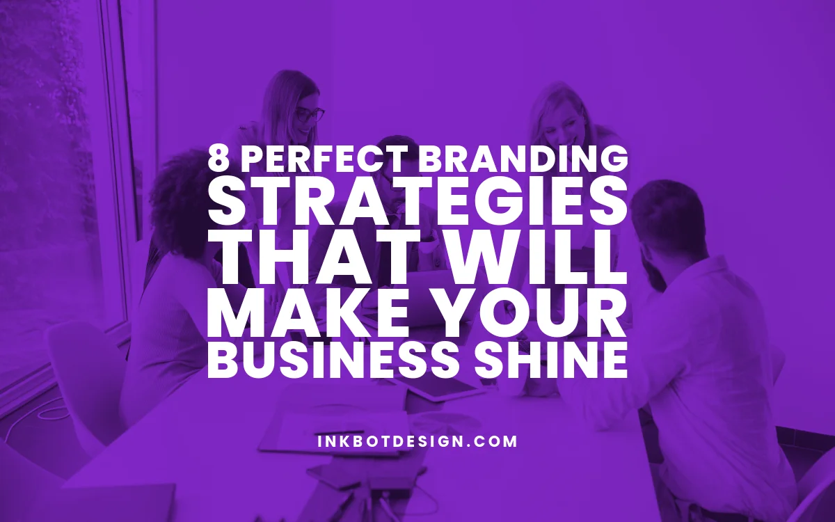 Perfect Branding Strategies Business 2024 2025