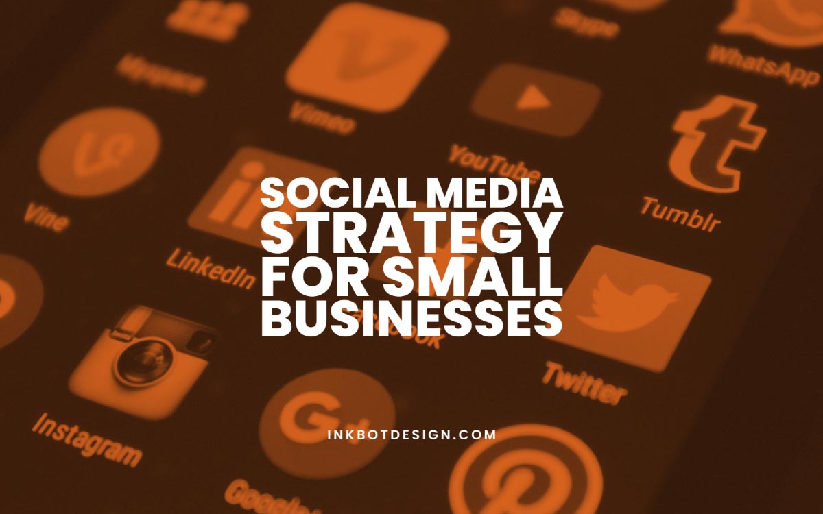 Social Media Strategy For Small Businesses