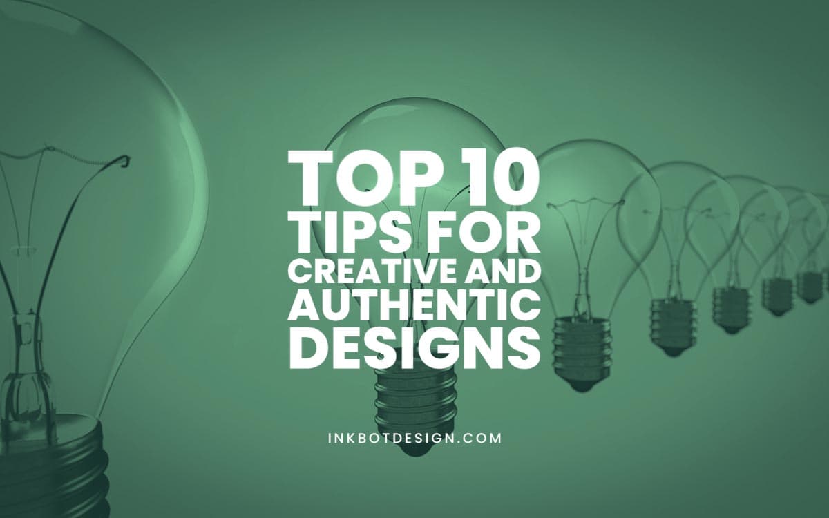 Tips For Creative And Authentic Design