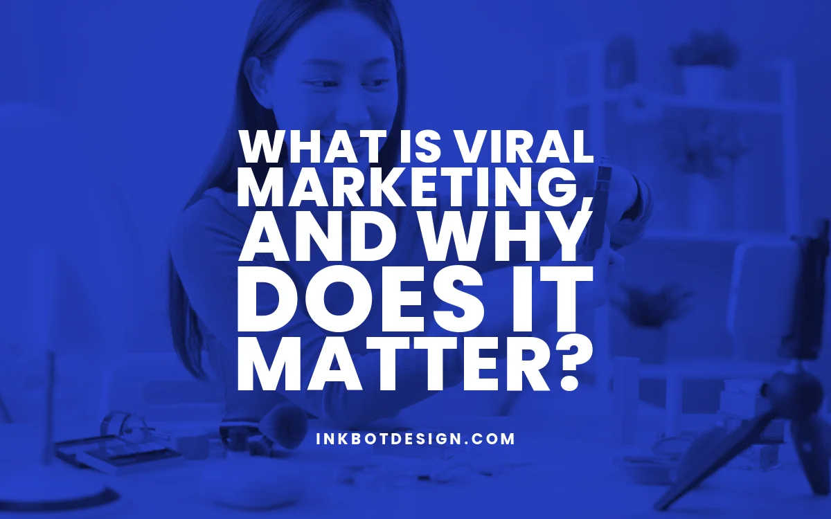 Viral Marketing What Is Viral Marketing Strategy 2024 2025
