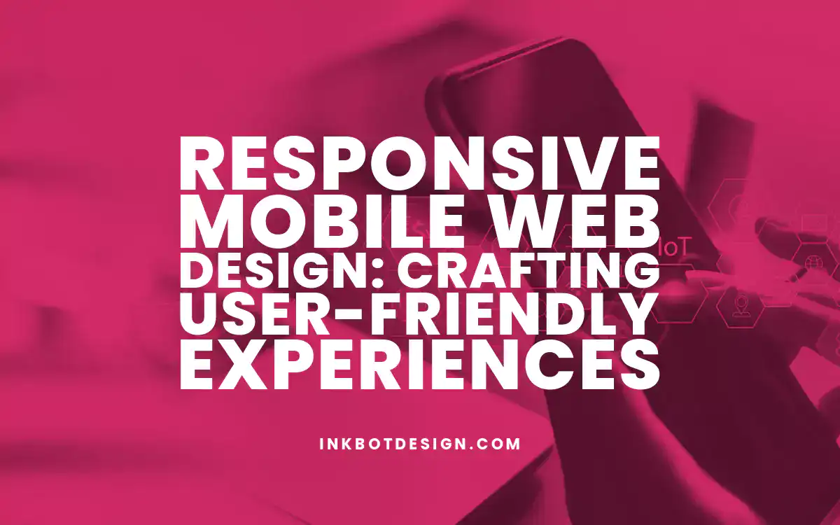 Mobile Web Design Responsive Mobile Web Design 2024 2025