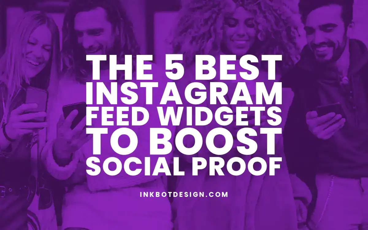 The 5 Best Instagram Feed Widgets to Boost Social Proof