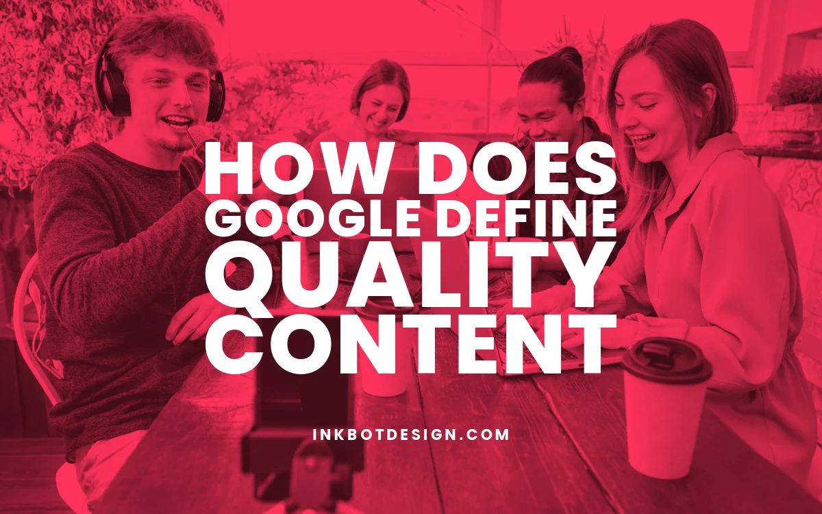 How Does Google Define Quality Content
