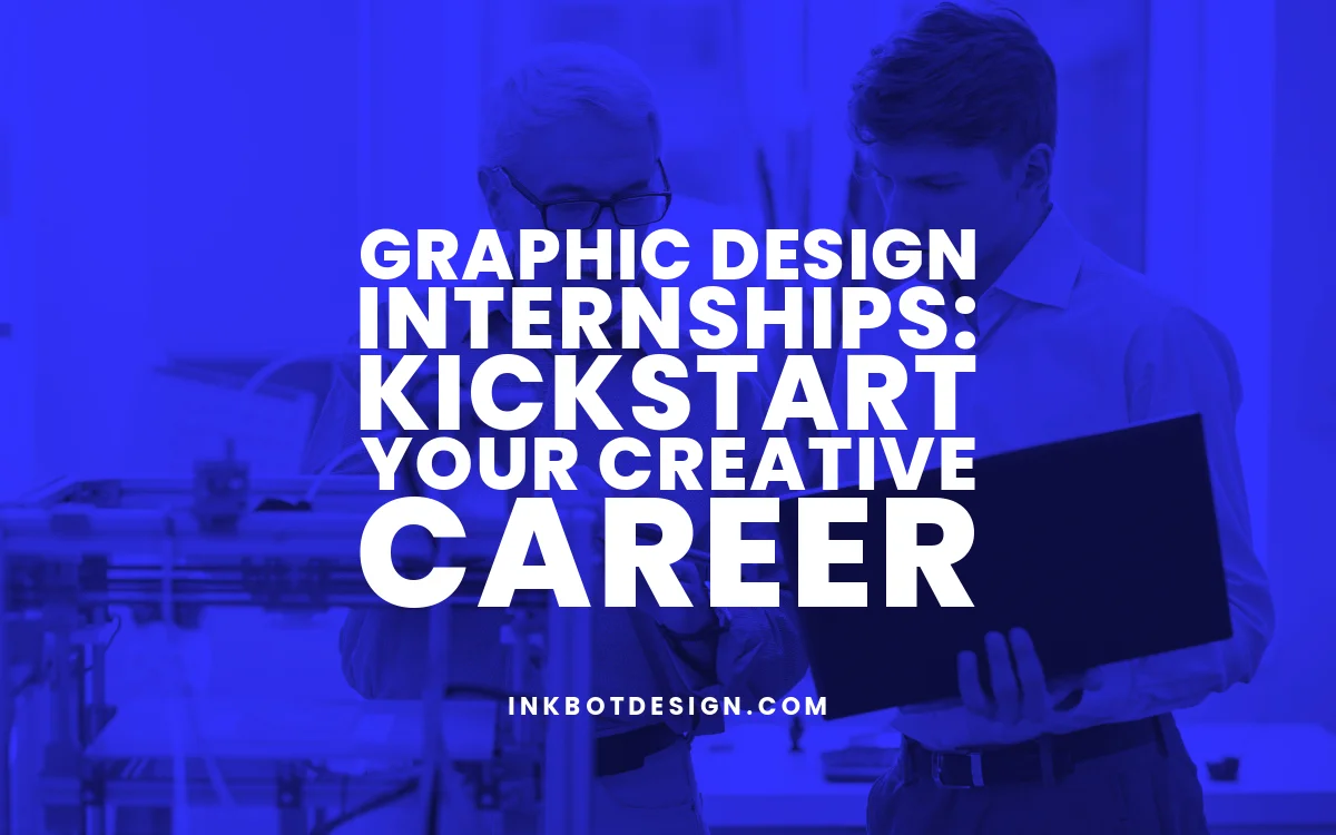 Graphic Design Internships Kickstart Your Career In 2024