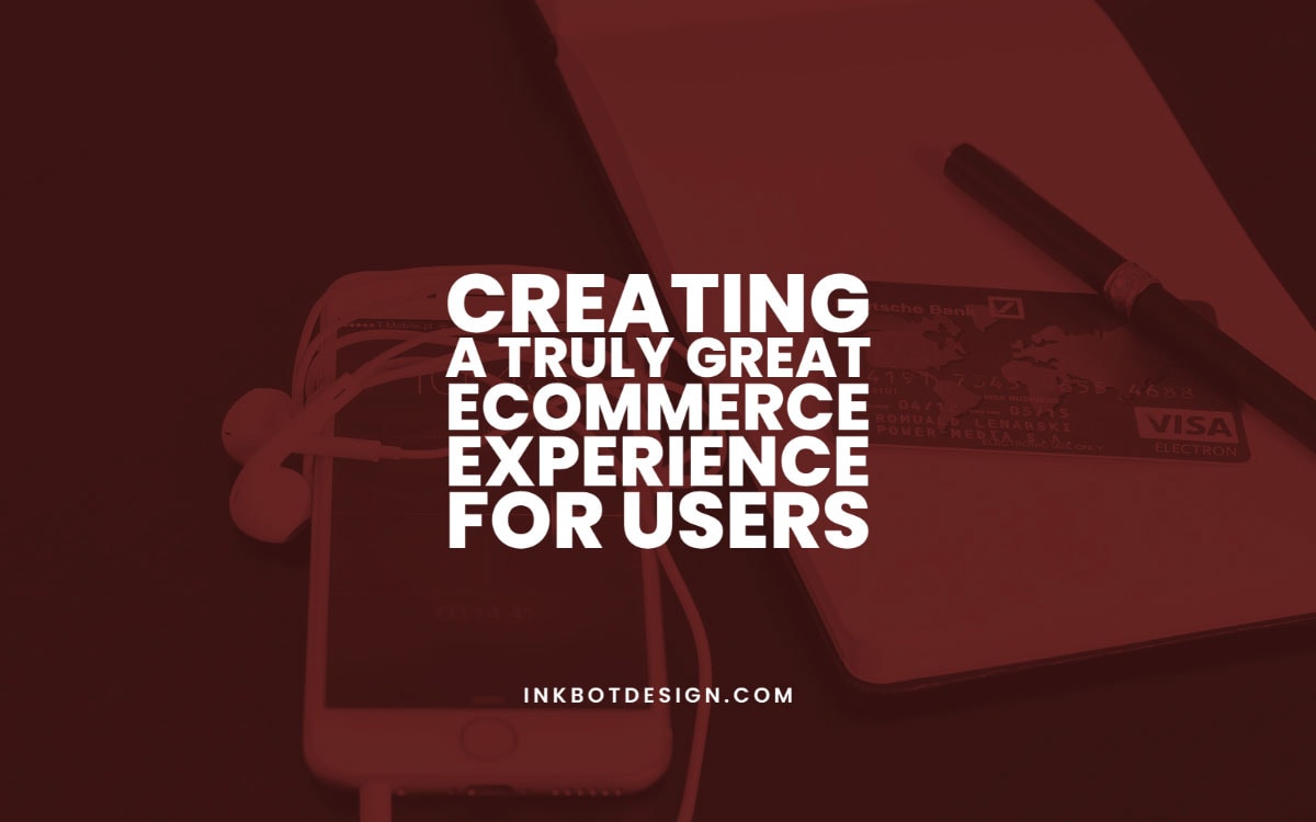 Great Ecommerce Experience Users