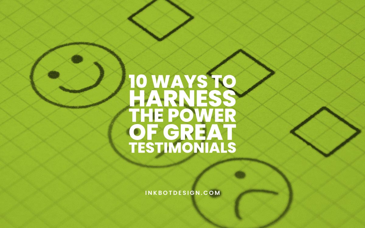 The Power Of Great Testimonials
