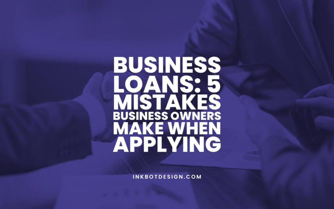 Business Loans Applying Mistakes