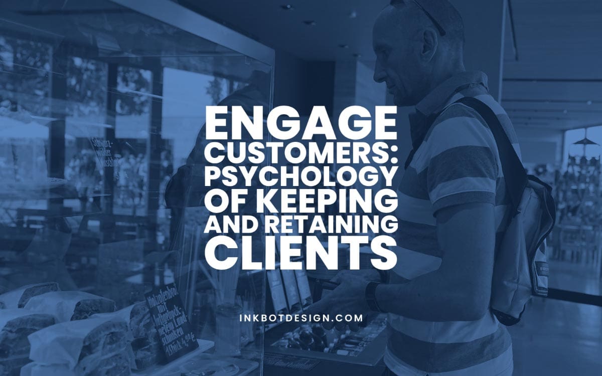 Engage Customers Psychology Keeping Clients