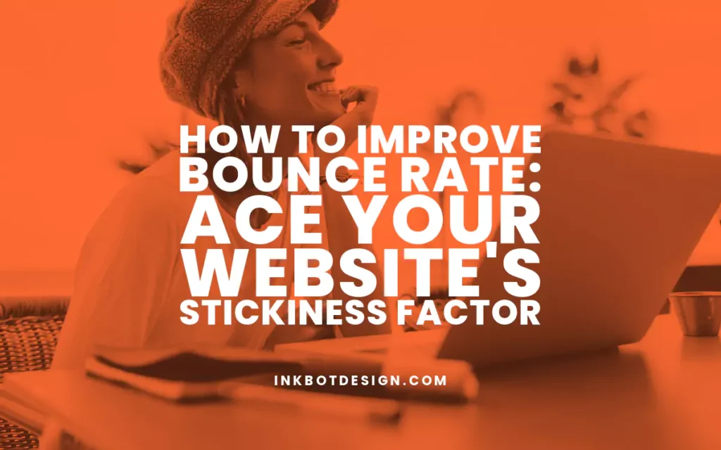 How To Improve Bounce Rate Websites 2024 2025