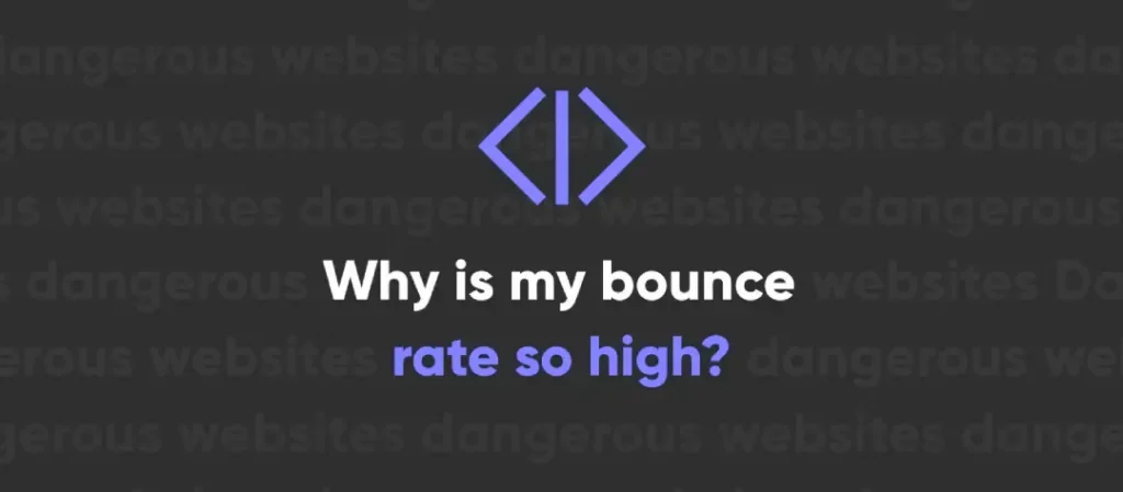 Why Is My Bounce Rate So High