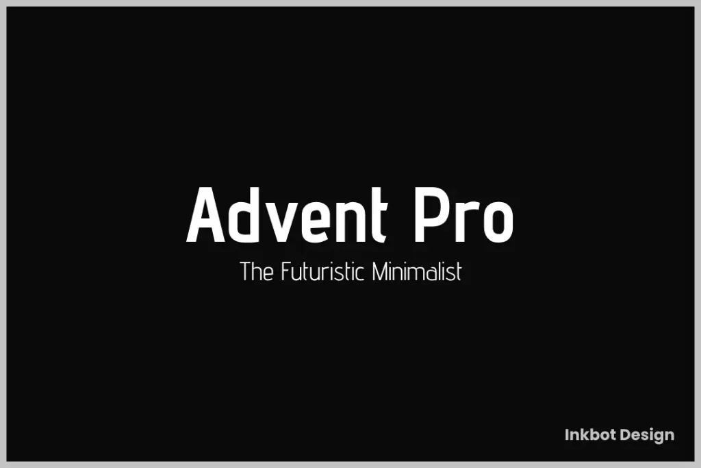 The Futuristic Minimalist Advent Pro