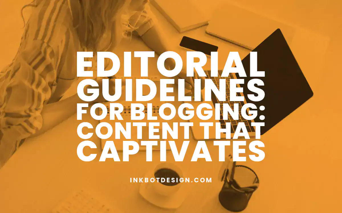 Editorial Guidelines Editorial Guidelines For Blogging 2024 2025
