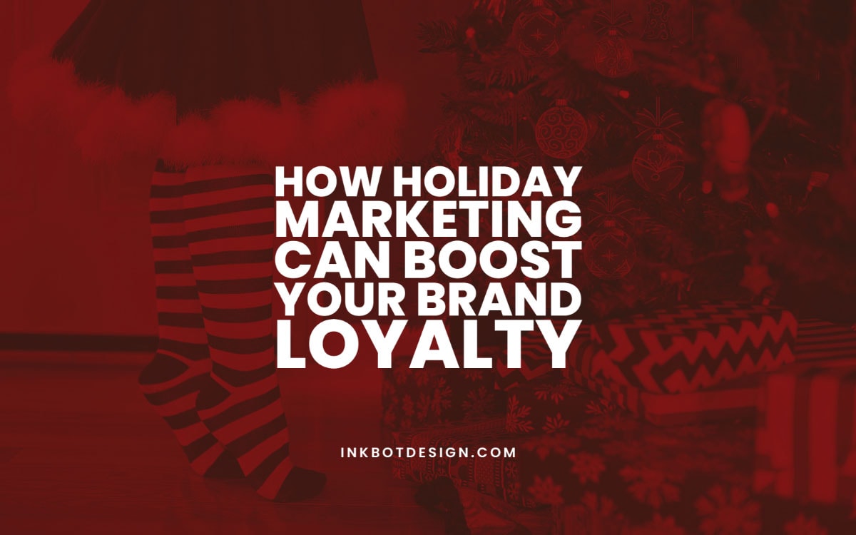 Holiday Marketing Boost Brand Loyalty