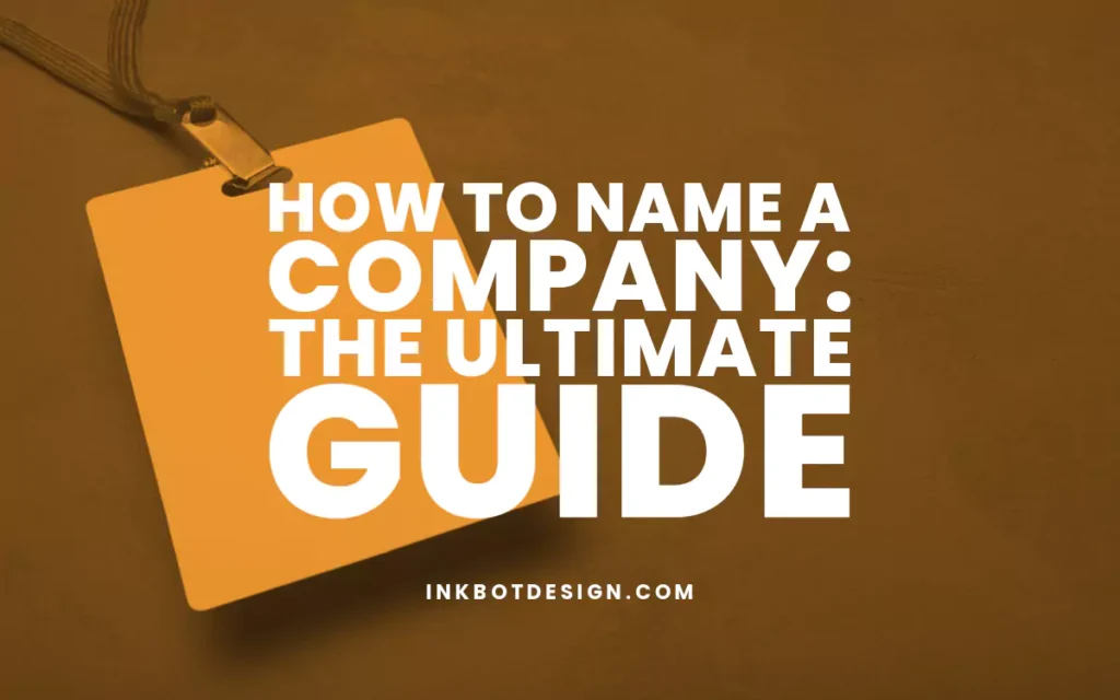 How To Name A Company Ultimate Guide 2024 2025