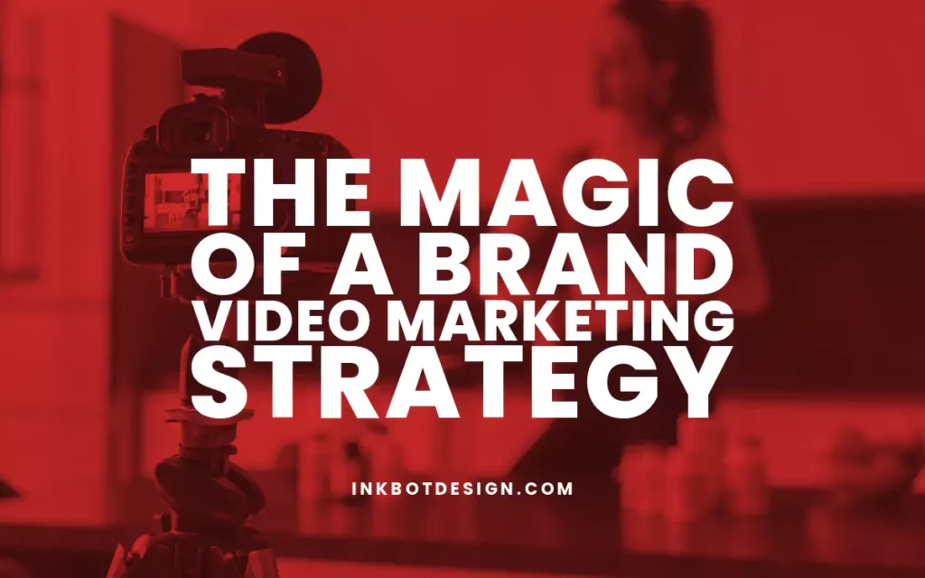 Brand Video Marketing Strategy 2024 2025