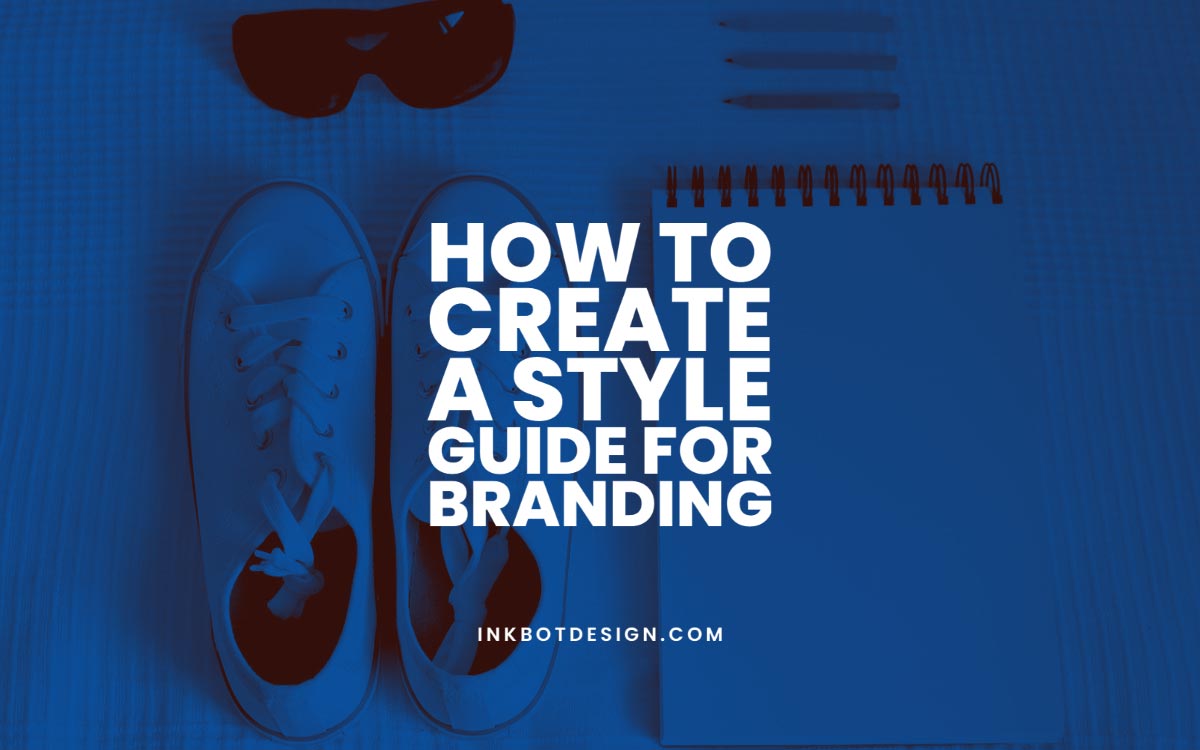 How To Create A Style Guide For Branding