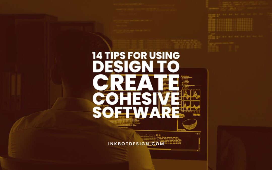 14 Tips for Using Design to Create Cohesive Software
