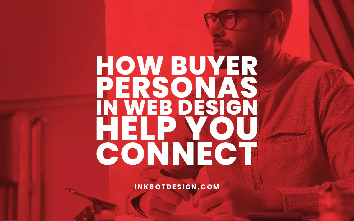Buyer Personas How Buyer Personas In Web Design Help You Connect 2024 2025