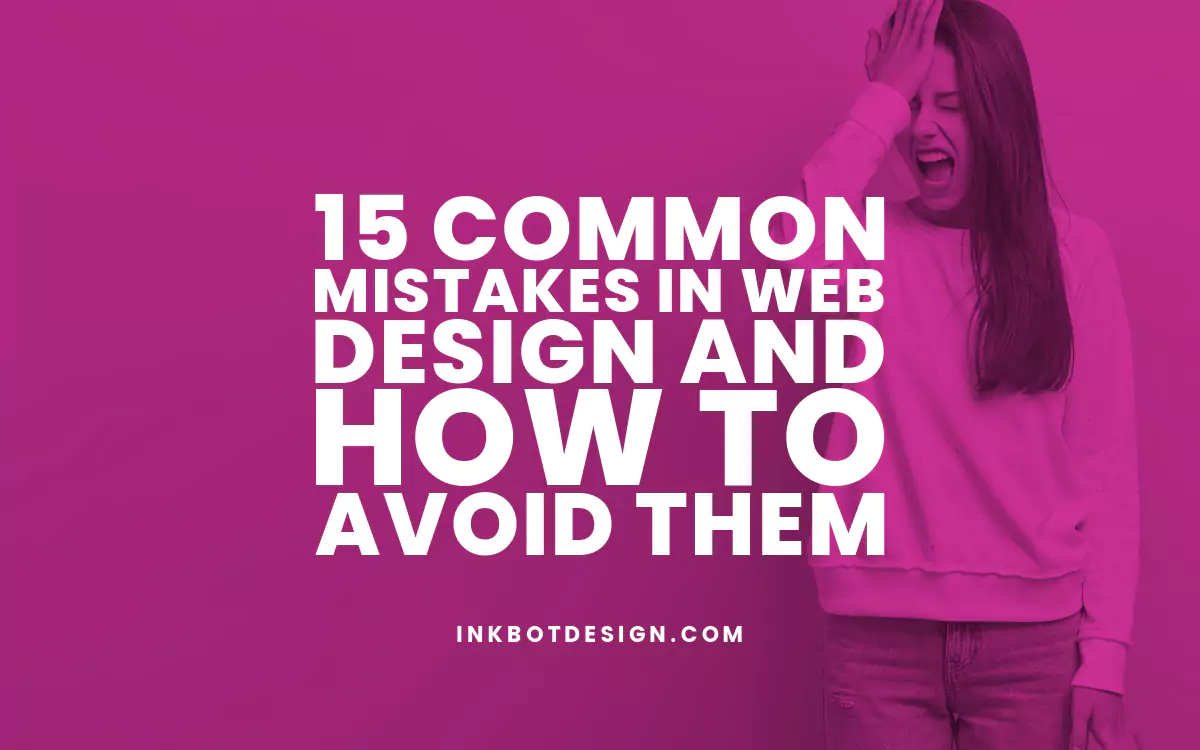 Common Mistakes In Web Design 2024 2025
