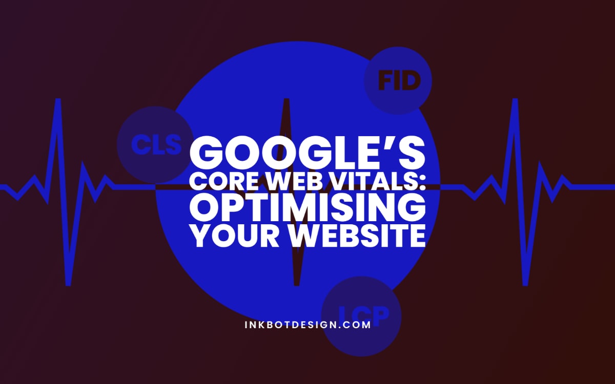 Google Core Web Vitals Optimise Website