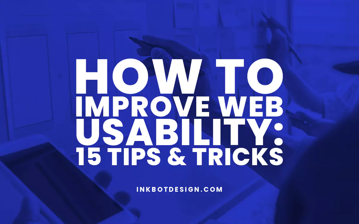 How To Improve Web Usability 15 Tips & Tricks For 2024