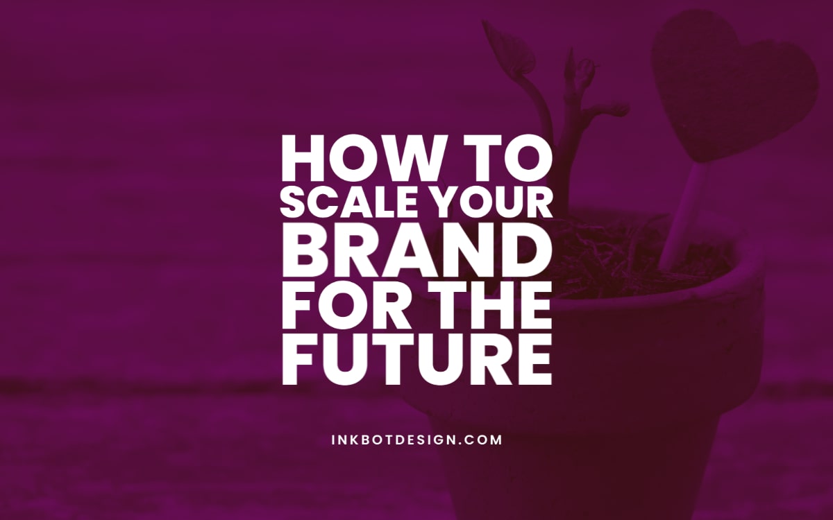 How To Scale Your Brand For The Future 2023 ID