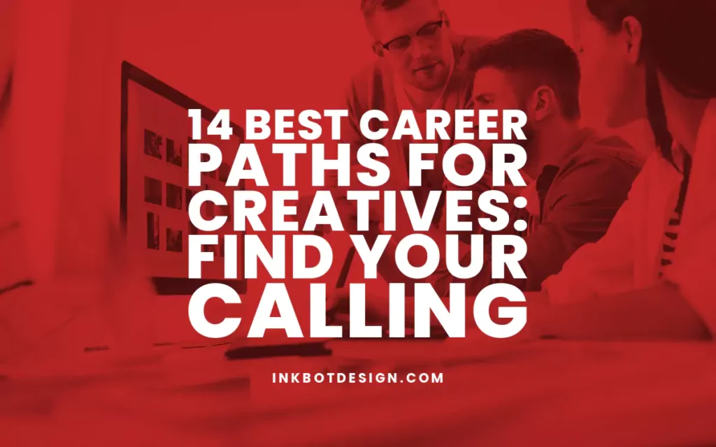 Best Career Paths For Creatives 2024 2025