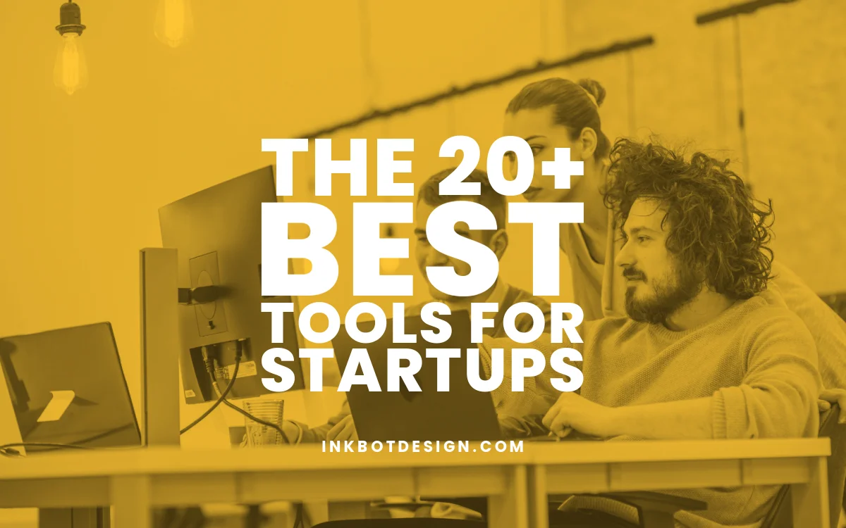 The 20+ Best Tools For Startups In 2024 (July Guide)