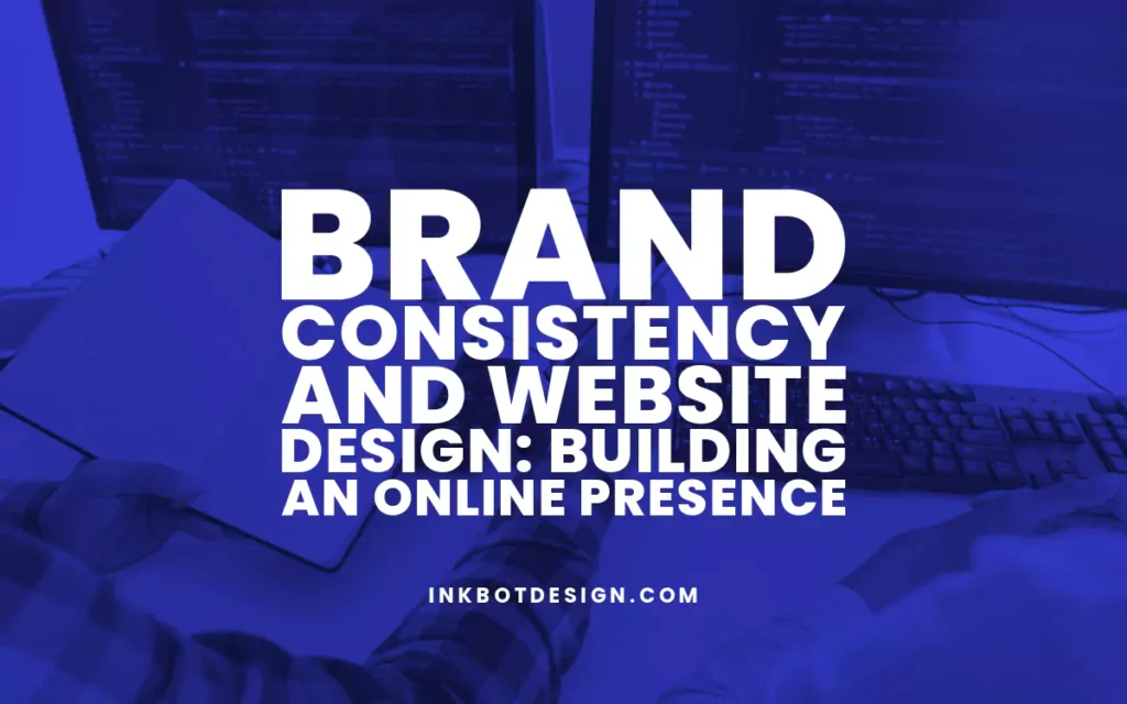 Brand Consistency And Website Design Guide 2024 2025