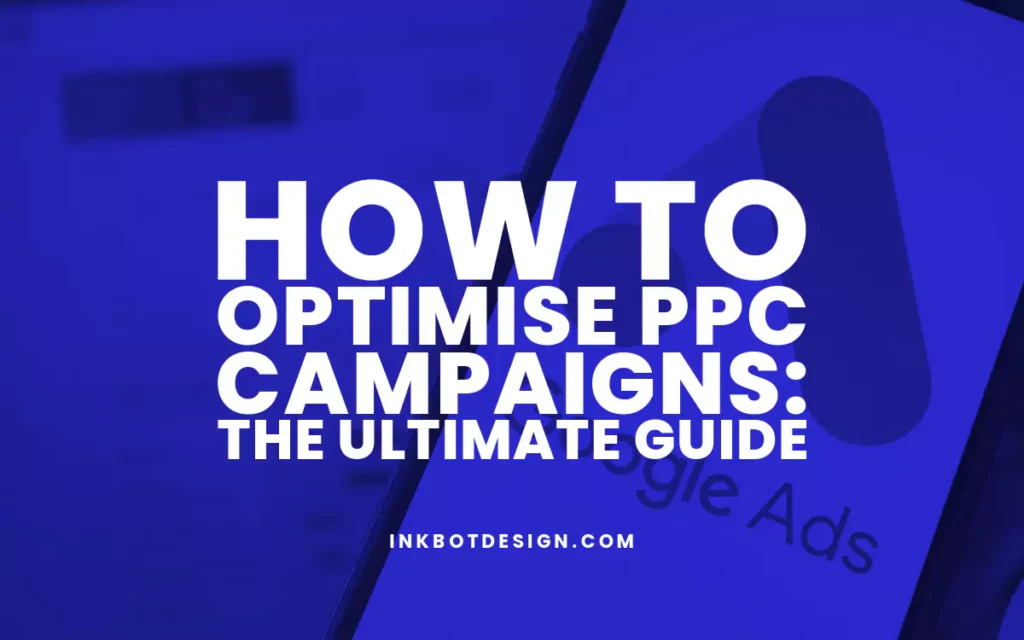 How To Optimise Ppc Campaigns Advertising 2024 2025