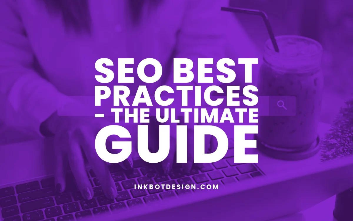 SEO Best Practices The Ultimate Guide (April 2024)